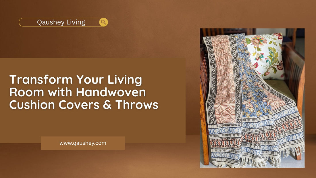 Transform Your Living Room with Handwoven Cushion Covers & Throws